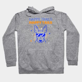 Happy Trails, Happy Tails Hoodie